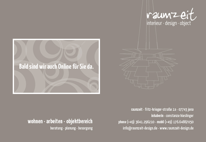 raumzeit design - constanze kieslinger, fritz-krieger-str. 1a, 07743 jena,  phone (+49) 3641.296210 - mobil (+49) 176.64867050